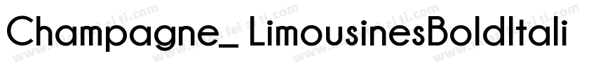 Champagne_ LimousinesBoldItalic字体转换